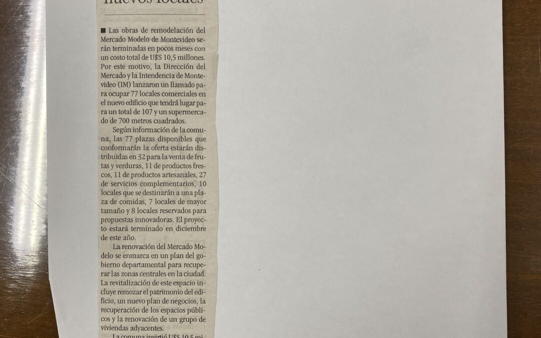 Diario Ultimas Noticias, Montevideo. 2012/07/07. «Mercado Modelo llama a ocupar 77 nuevos locales»