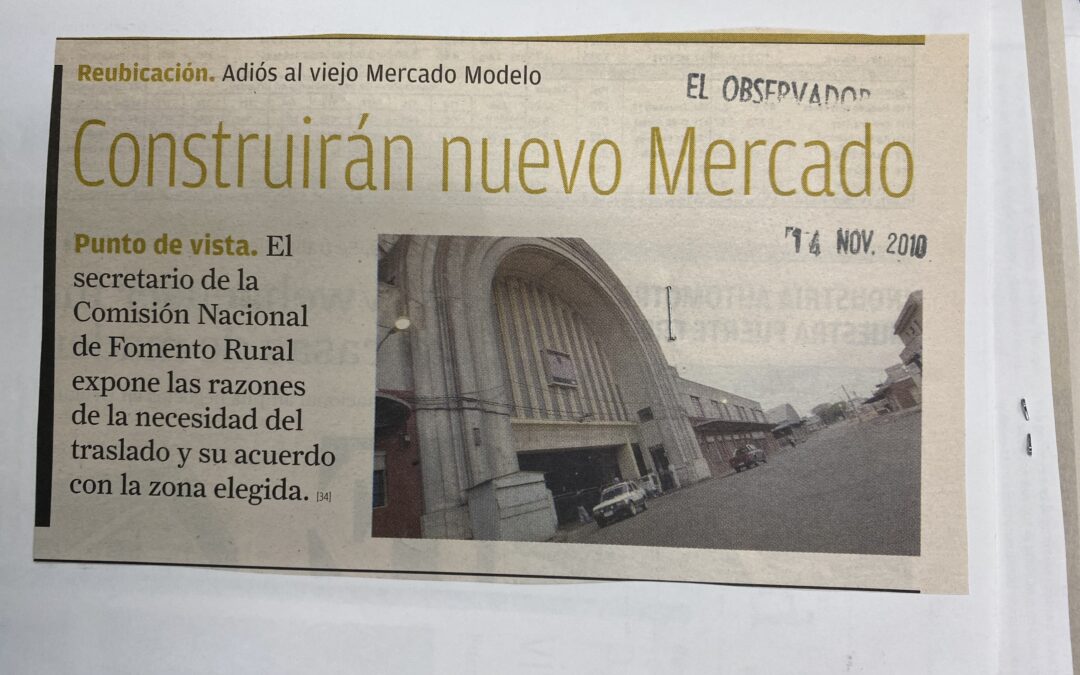 Diario El Observador, Montevideo. 2010/11/14. «Construirán nuevo Mercado»