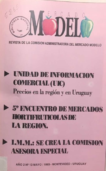 «MERCADO MODELO. REVISTA DE LA COMISION ADMINISTRADORA DEL MERCADO MODELO» Año 2. Nº 13/MAYO