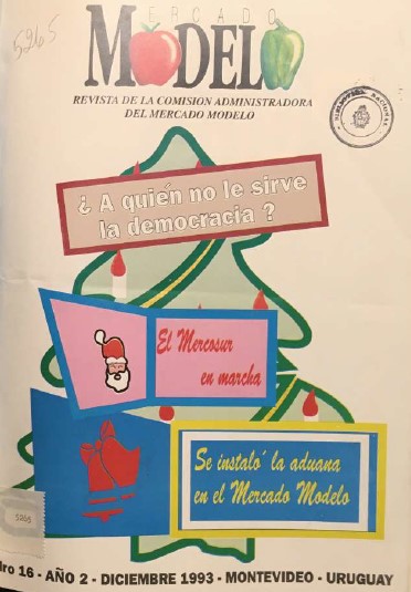 «MERCADO MODELO. REVISTA DE LA COMISION ADMINISTRADORA DEL MERCADO MODELO» Año 2. Nº 16/DICIEMBRE