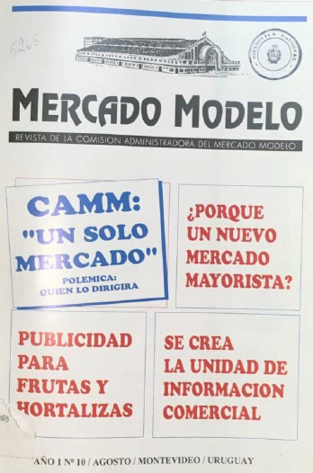 «MERCADO MODELO. REVISTA DE LA COMISION ADMINISTRADORA DEL MERCADO MODELO. SUMARIO» Año 1. Nº 10/AGOSTO